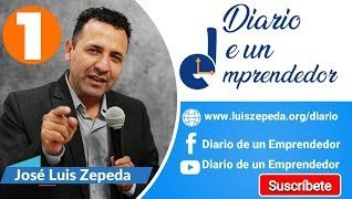 001 – Diario de un emprendedor – José Luis Zepeda